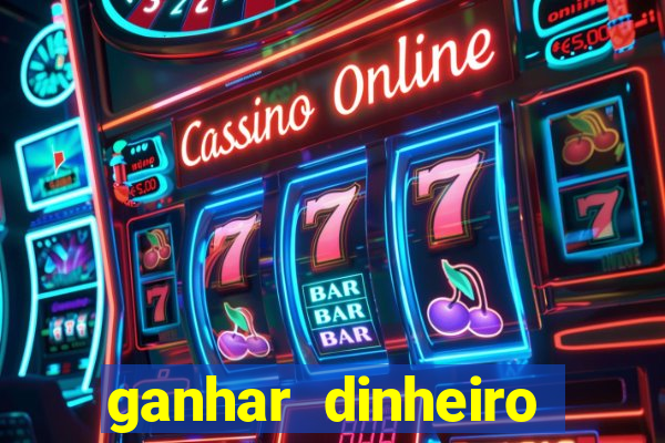 ganhar dinheiro jogando gratis